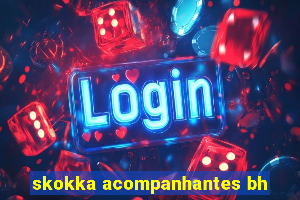 skokka acompanhantes bh